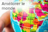 Améliorer le monde
